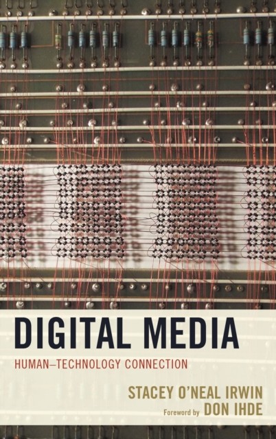 Digital Media by Stacey O'Neal Irwin PAPERBACK 9781498537100