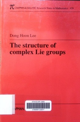 The structure of complex Lie groups Dong Hoon Lee. Research notes in mat 2506520