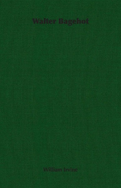 Walter Bagehot William Irvine Taschenbuch Kartoniert / Broschiert Englisch 2006-image