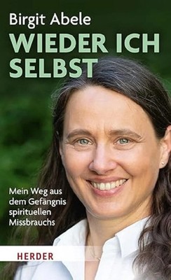 Wieder ich selbst - Birgit Abele Autobiografie Herder