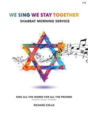 We Sing We Stay Together: Shabbat Morning Service, Collis 9781916111417 New-,