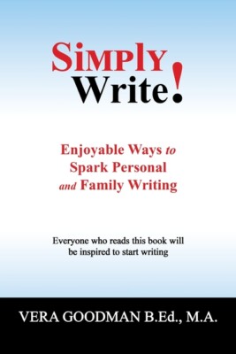 Simply Write!: Enjoyable Ways To Spark Personal And Family Writing ...