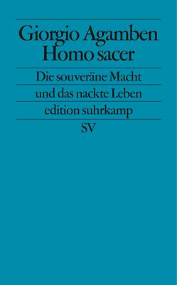 Homo sacer: Die souveräne Macht und das nackte Leben