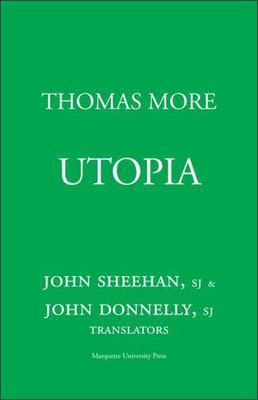 Utopia by Sir Thomas More; John Sheehan; John P. Donnelly