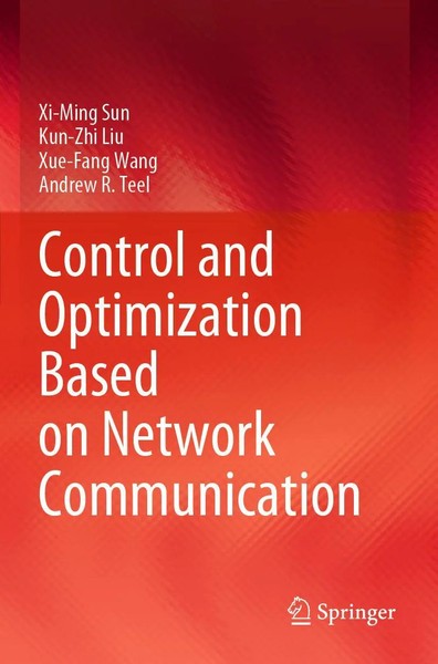Control And Optimization Based On Network Communication Xi-Ming Sun (U. A.) Buch-image