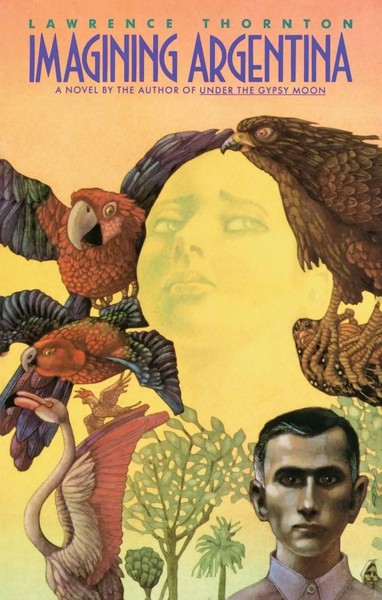 Lawrence Thornton | Imagining Argentina | Taschenbuch | Englisch (1991)-image