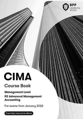 CIMA P2 Advanced Management Accounting: Course Book by BPP Learning Media Paperb