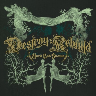 Destroy Rebuild by Destroy Rebuild until God Shows (D.R.U.G.S.) (Record, 2023)