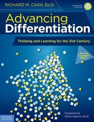 Advancing Differentiation: Thinking and Learning for the 21st Century by Richard