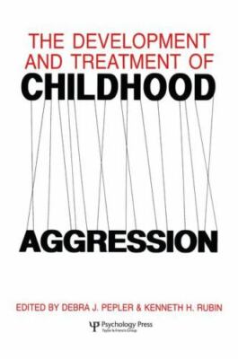 Development and Treatment of Childhood Aggression, Paperback by Pepler, Debra...