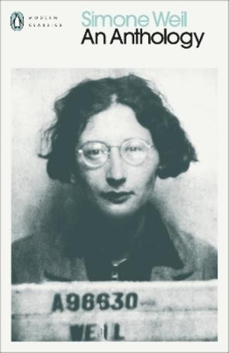 Simone Weil Simone Weil: An Anthology (Tascabile) Penguin Modern Classics