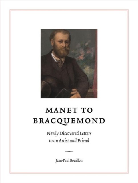 Manet to Bracquemond: – Unknown Letters to an Artist and a Friend - Image 3