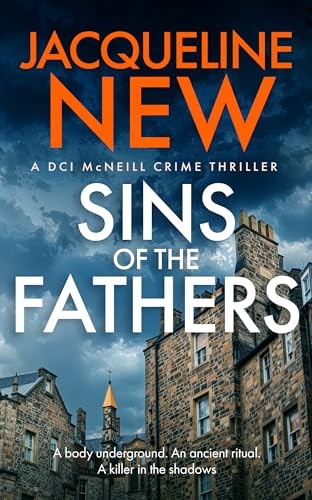 Sins of the Fathers: A Scottish Crime Thriller: 4 (DCI... - New, Jacqueline