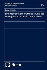 Eine rechtsethische Untersuchung des Kulturg�...