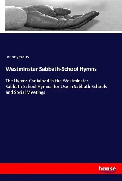 Anonymous | Westminster Sabbath-School Hymns | Taschenbuch | Englisch (2019)-image