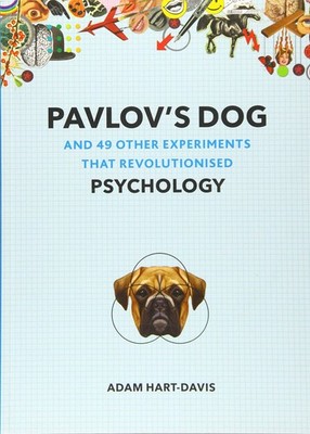 PAVLOV'S DOG AND 49 OTHER EXPERIMENTS THAT REVOLUTIONISED PSYCHOLOGY /ANGLAI...