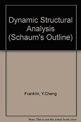 Schaum's Outline of Dynamic Structural Analysis F. Y., Tuma, Jan