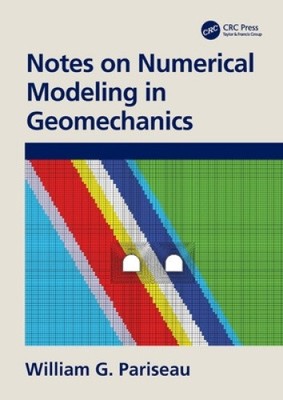 Notes on Numerical Modeling in Geomechanics by Pariseau, William G. [Paperback]