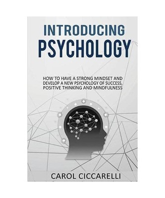 Introducing Psychology: How to have a strong mindset and develop a new psycholog