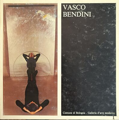 BARILLI RENATO - ENTGANGEN SANDRO (herausgegeben von) VASCO BENDINI. ANTHOLOGICA 1978 Co