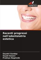 Recenti Progressi Nell'odontoiatria Estetica Pradnya Nagmode