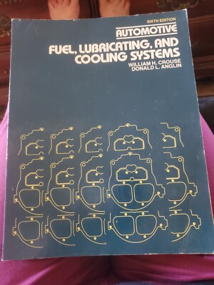Automotive Fuel, Lubricating, And Cooling Systems 6th Edition