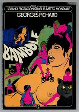 George Pichard BAMBOLE 1984 Grandi Protagonisti del Fumetto Mondiale n. 5