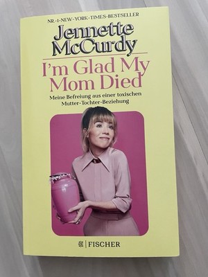 Im Glad My Mom Died Meine Befreiung aus einer toxi... | Buch | Zustand sehr gut