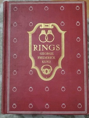 Signed BY George Kunz RINGS FOR THE FINGER  1917 George Frederick Kunz 