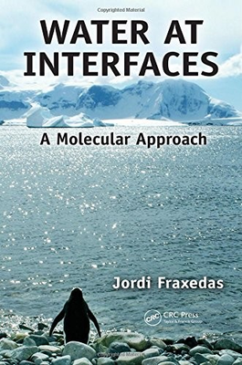 #ad WATER AT INTERFACES: A MOLECULAR APPROACH By Jordi Fraxedas Hardcover *VG* $44.95