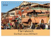Marrakesch - Eine Stadt Wie Aus 1001 Nacht (Tischkalender 2026 Din A5 Quer),...