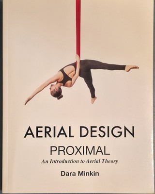 Aerial Design Proximal: An Introduction To Aerial Theory. Acrobatics Minkin 2019