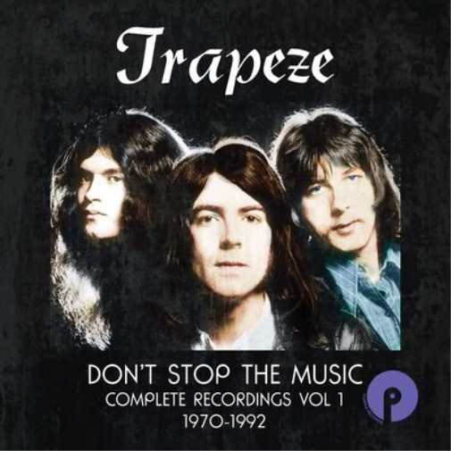 Trapeze Don't Stop the Music: Complete Recordings 1970-1992 - Volume 1 (CD)