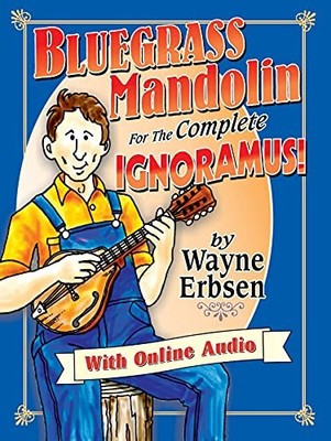 Bluegrass Mandolin for the Complete I..., Erbsen, Wayne