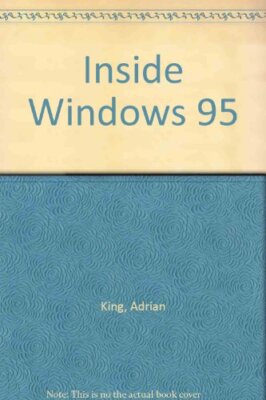 Inside Windows 95 By Adrian King