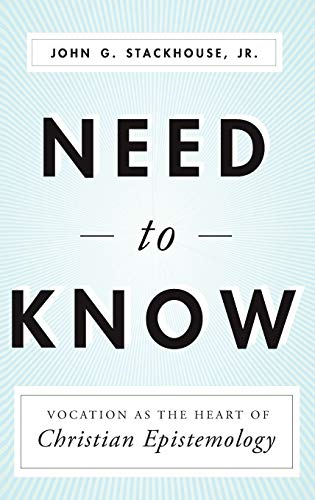 Need to Know: Vocation as the Heart of Christian Episte - HardBack NEW John Stac - Picture 1 of 2
