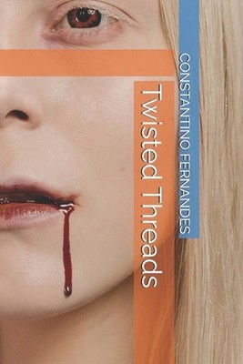 Twisted Threads by Constantino Fernandes Paperback Book