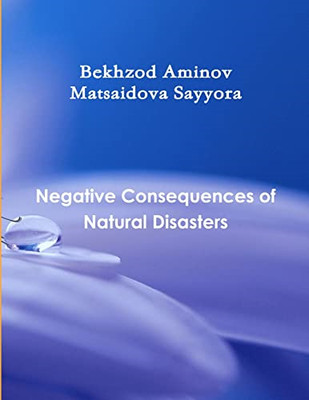 Negative Consequences of Natural Disasters -  NEW Matsaidova Sayy 2019