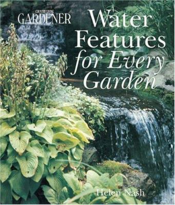 CL GARDENER WATER FEATURES FOR EVER, Nash, Helen, Good Book