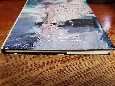 A Proven Strategy for Creating Great Art by Dan McCaw (2002