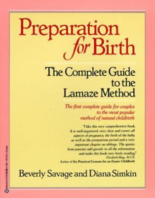 Preparation for Birth: The Complete Guide to the Lamaze Method