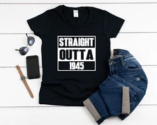 Womens V-neck Straight Outta 1945 Shirt - Funny 80th Birthday Gift for Mom Tee