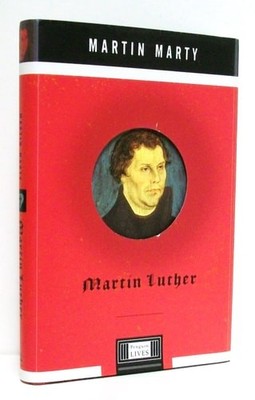 Martin Luther: A Penguin Life (Penguin Lives), Marty, Martin E., Good Book