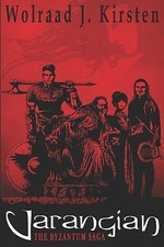 Varangian: Book One of the Byzantum Saga By Wolraad J Kirsten - New Copy - 97...