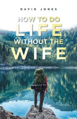 How to Do Life Without the Wife, Brand New, Free shipping in the US