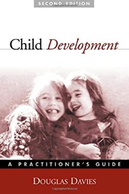 Child Development, Second Edition : A Practitioner's Guide Hardco
