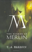 The Mirror of Merlin Hardcover T. A. Barron