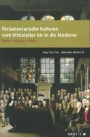 JöRg Feuchter | Parlamentarische Kulturen Vom Mittelalter Bis In Die Moderne
