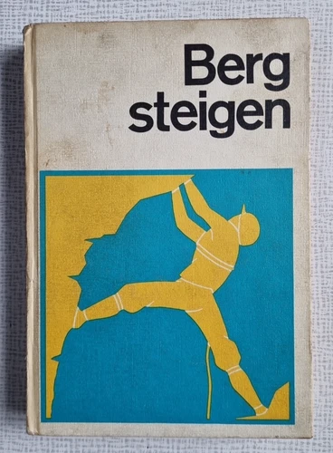 "Bergsteigen" DDR Lehrbuch für Felsklettern 1. Aufl. 1974 Sportverl. Berlin