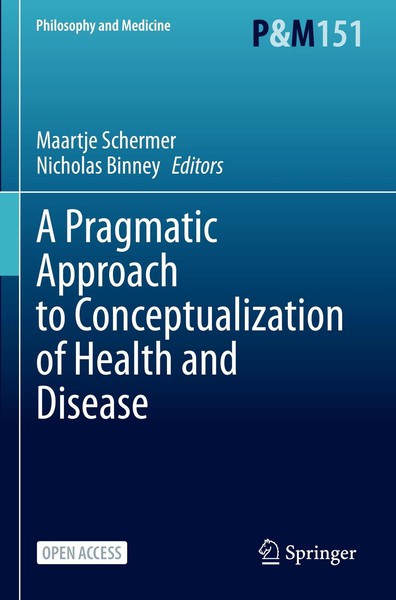 A Pragmatic Approach To Conceptualization Of Health And Disease Maartje Sch ...-image